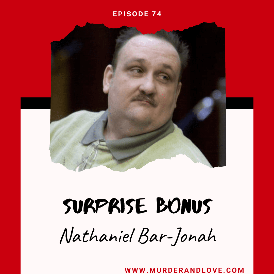 BONUS Nathaniel BarJonah Love and Murder Podcast