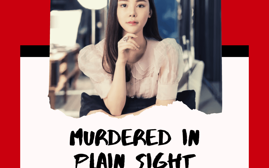 Murdered in Plain Sight – The Case of Abby Choi