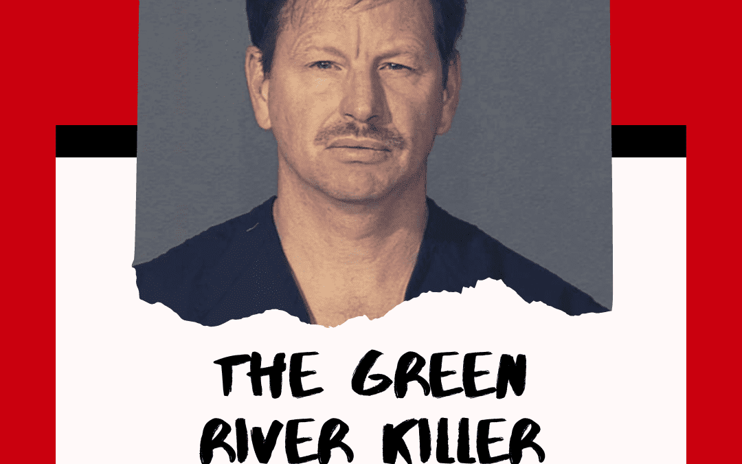 Green River Killer – Gary Ridgway