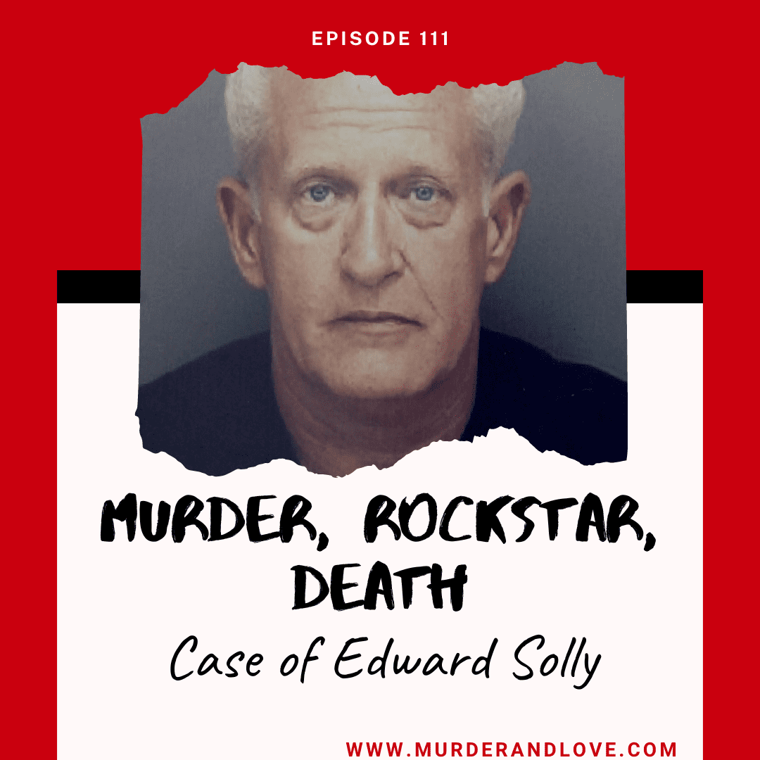 Love and Murder's case of Murder, Rockstar, Death - the case of Edward Solly