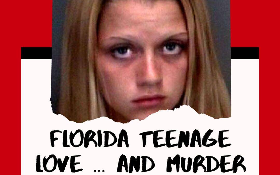 Florida Teenage Love … and Murder – Rachel Wade