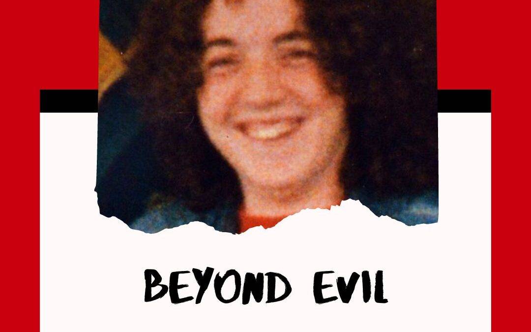 Beyond Evil – The Torture and Murder of Kelly Anne Bates