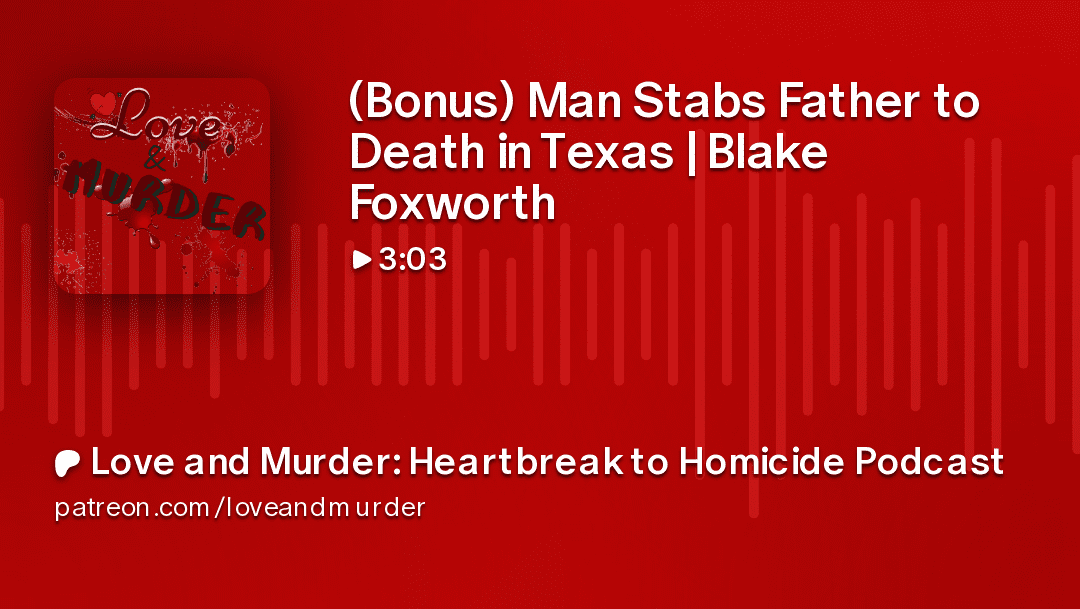 Ky delves into the case of Blake Foxworth, a 30-year-old Texas man who brutally murdered his father